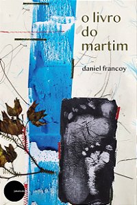 O livro do Martim - Daniel Francoy