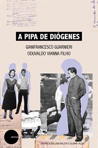 A pipa de Diógenes - Gianfrancesco Guarnieri e Oduvaldo Vianna Filho