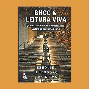 BNCC & Leitura Viva - propostas de leitura e compreensão leitora para a Educação Básica