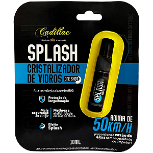 Splash Cristalizador de Vidros Repelente de Água - Cadillac (10ml)