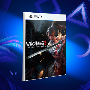 WUCHANG: Fallen Feathers - Ps5 - Mídia Digital