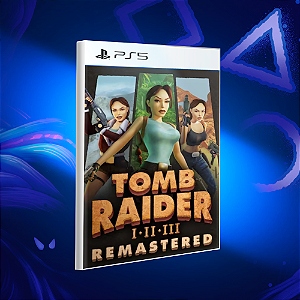 Tomb Raider I-III Remastered - Ps5 - Mídia Digital