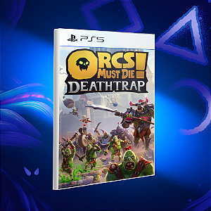 Orcs Must Die! Deathtrap - Ps5 - Mídia Digital