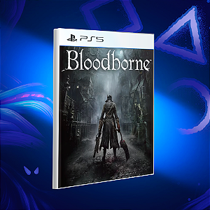 Bloodborne - Ps5 - Mídia Digital
