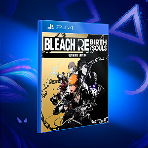 BLEACH Rebirth of Souls Edição Ultimate - PS4 - Mídia Digital