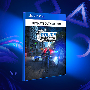 Police Simulator: Patrol Officers: Ultimate Duty Edition - PS4 - Mídia Digital