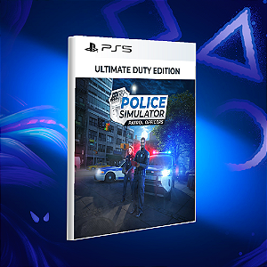 Police Simulator: Patrol Officers: Ultimate Duty Edition - PS5 - Mídia Digital