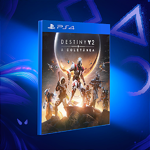 Destiny 2: A Coletânea - PS4 - Mídia Digital