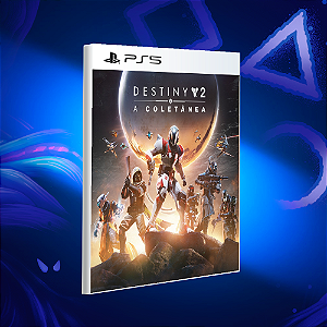 Destiny 2: A Coletânea - PS5 - Mídia Digital