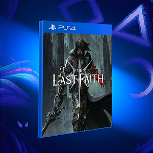 The Last Faith - PS4 - Mídia Digital