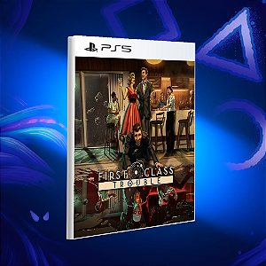 First Class Trouble - PS5 - Mídia Digital