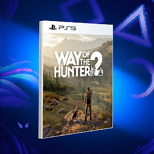 Way Of The Hunter 2 - PS5 - Mídia Digital