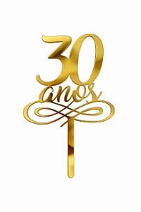 Topo de Bolo Acrílico 30 Anos Dourado – 18 cm x 12 cm