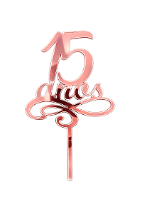 Topo de Bolo Acrílico 15 Anos Rose – 18 cm x 12 cm