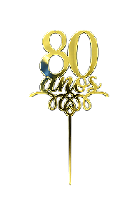 Topo de Bolo Acrílico 80 Anos Dourado – 18 cm x 12 cm