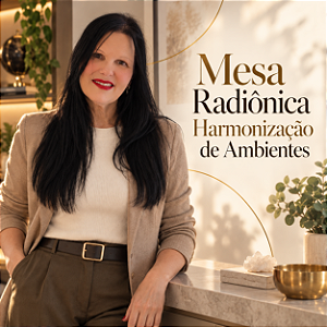 Mesa Radiônica Harmonização de Ambientes: Limpeza Energética, Equilíbrio Vibracional e Abertura para a Prosperidade