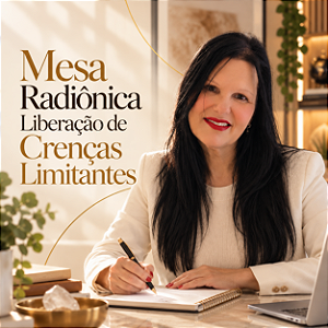 Mesa Radiônica Liberação de Crenças Limitantes: Limpeza Energética e Desbloqueio Pessoal