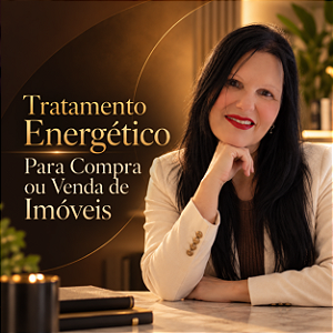 Tratamento Energético Para Compra ou Venda de Imóveis