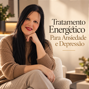 Tratamento Energético Para Ansiedade e Depressão