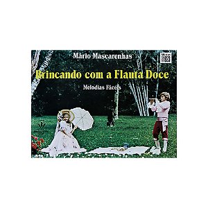 Brincando Flauta Doce - Mascarenhas - Irmãos Vitale 304-M