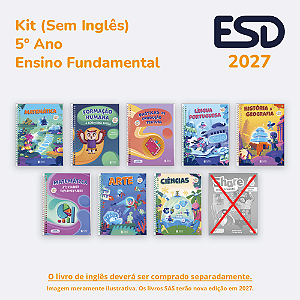Kit Integrado Livros 5º ano (Sem Inglês) SAS ESD 2027