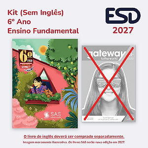 Kit Integrado Livros 6º ano (Sem Inglês) SAS ESD 2027