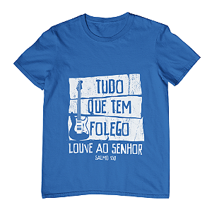 Camiseta Louve ao Senhor Salmo 150