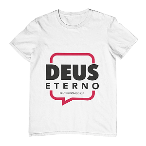 Camiseta Deus Eterno