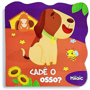 Livro Infantil Ilustrado Recortado Cachorro Cadê o OSSO