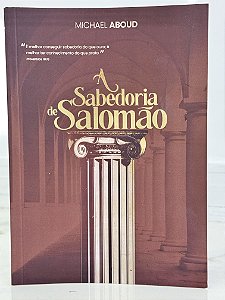 A sabedoria de Salomão - Michael Aboud