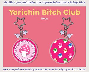 Chaveiro Yarichin Bitch Club