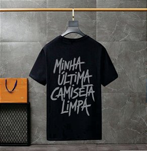 CAMISETA PREMIUM MINHA ÚLTIMA CAMISETA LIMPA