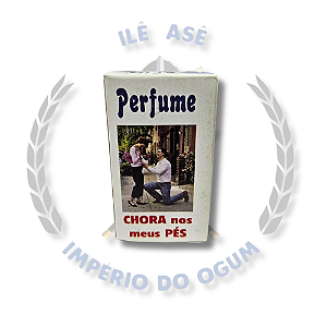 PERFUME ATRATIVO - CHORA EM MEUS PÉS