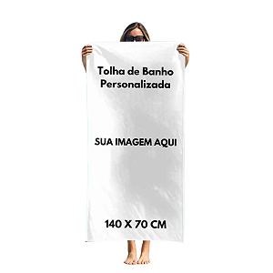 Toalha de banho  140 x 70 Personalizada com sua Estampa