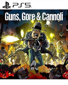 Guns Gore and Cannoli PS5 Mídia Digital