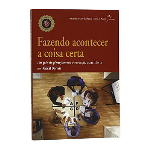 Fazendo Acontecer A Coisa Certa - Pascal Dennis