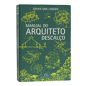 Manual do Arquiteto Descalço - Johan Van Lengen
