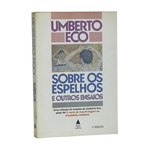 Sobre Os Espelhos e Outros Ensaios - Umberto Eco