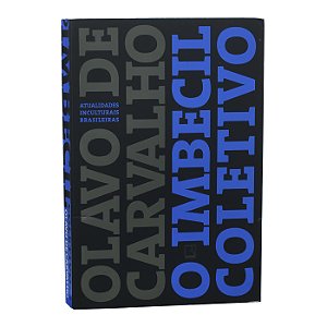 O Imbecil Coletivo - Olavo de Carvalho