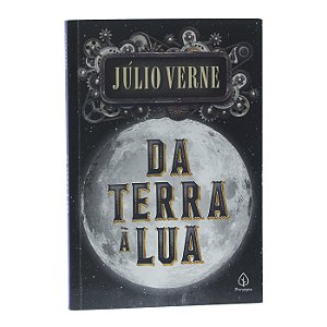 Da Terra à Lua - Júlio Verne