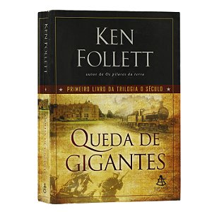 Queda de Gigantes - Ken Follett