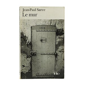 Le mur - Jean-Paul Sartre