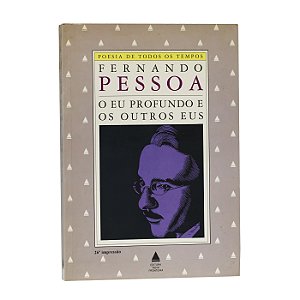O eu profundo e os outros eus - Fernando Pessoa