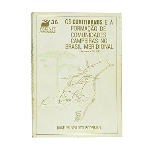 Os curitibanos e a formação de comunidades campeiras no Brasil meridional