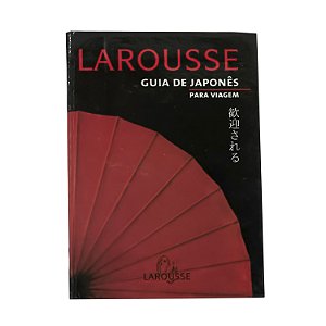 Guia de Japonês para viagem - Larousse