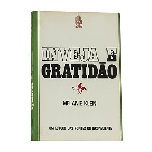 Inveja e Gratidão - Melanie Klein