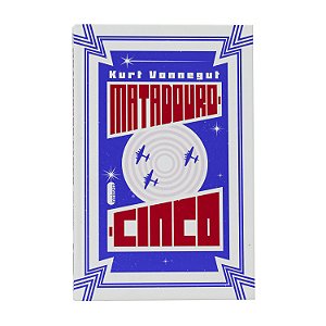 Matadouro-Cinco - Kurt Vonnegut