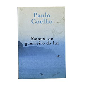 Manual do guerreiro da luz - Paulo Coelho