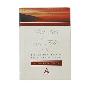 Dez leis para ser feliz - Augusto Cury