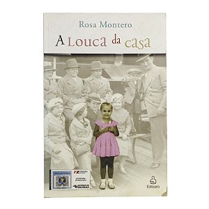 A louca da casa - Rosa Montero